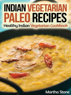 cover image of Indian Vegetarian Paleo Recipes